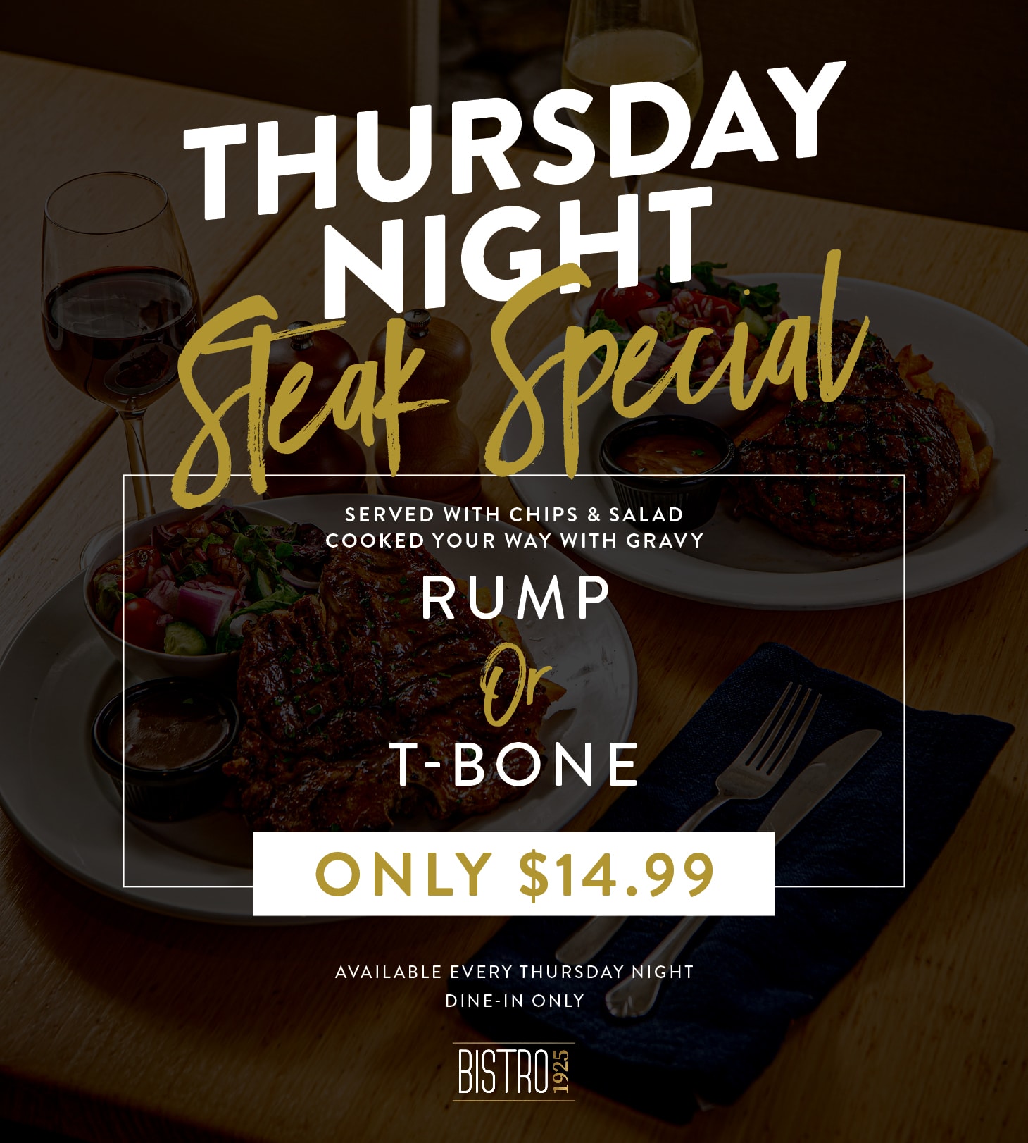 Bistro 1925 Thursday Night Steak Special