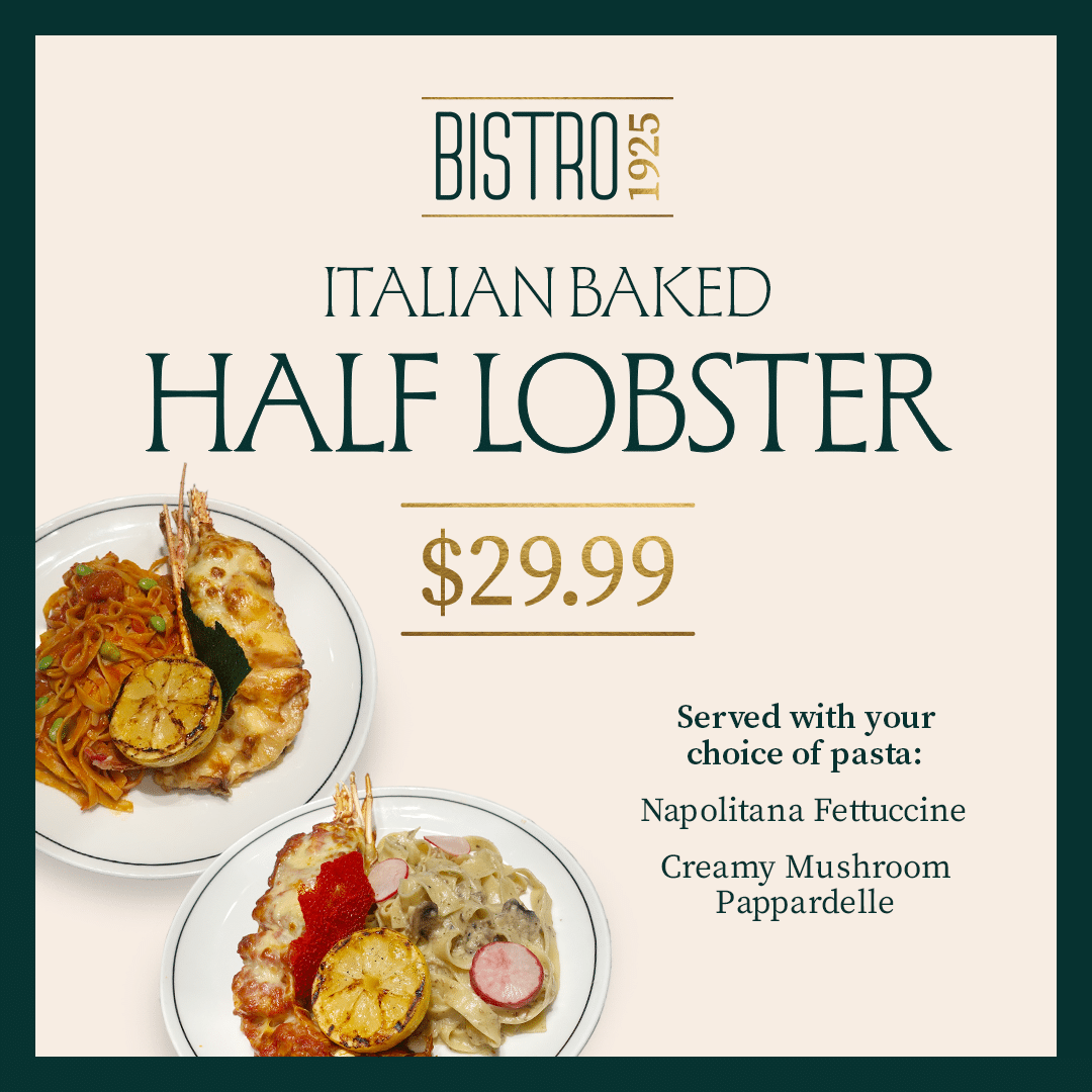 Bistro 1925 Italian baked half lobster with grilled lemon and pasta for $29.99 at Cabravale Club Resort, Cabramatta