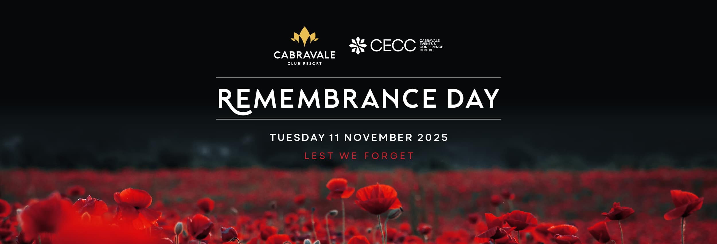 Remembrance Day banner with red poppies and text “REMEMBRANCE DAY”, “TUESDAY 11 NOVEMBER 2025”, “LEST WE FORGET”