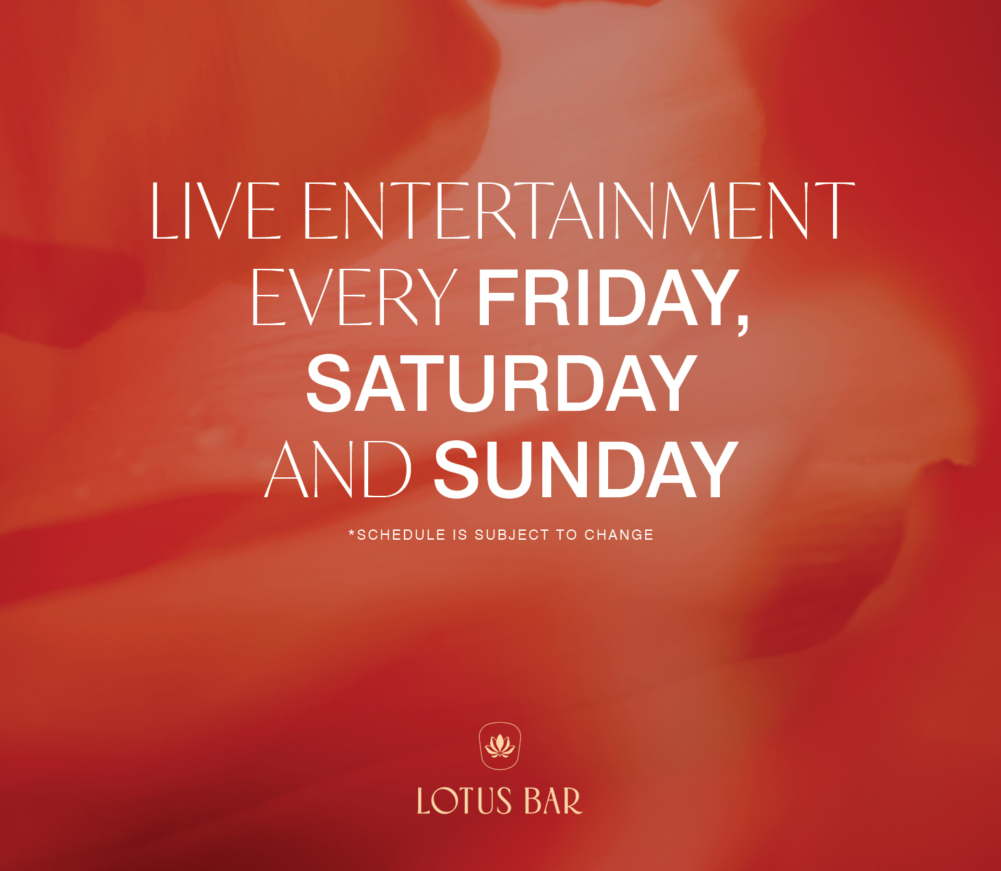 Lotus Bar live DJ promo with Friday Saturday Sunday set times on red lotus petal square banner