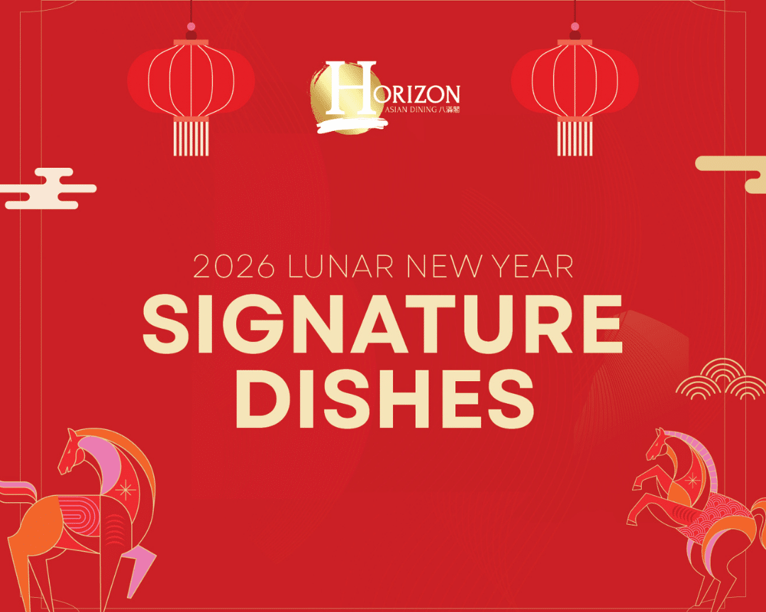 Red Lunar New Year banner featuring lanterns and horses promoting 2026 Lunar New Year signature dishes at Horizon Asian Dining