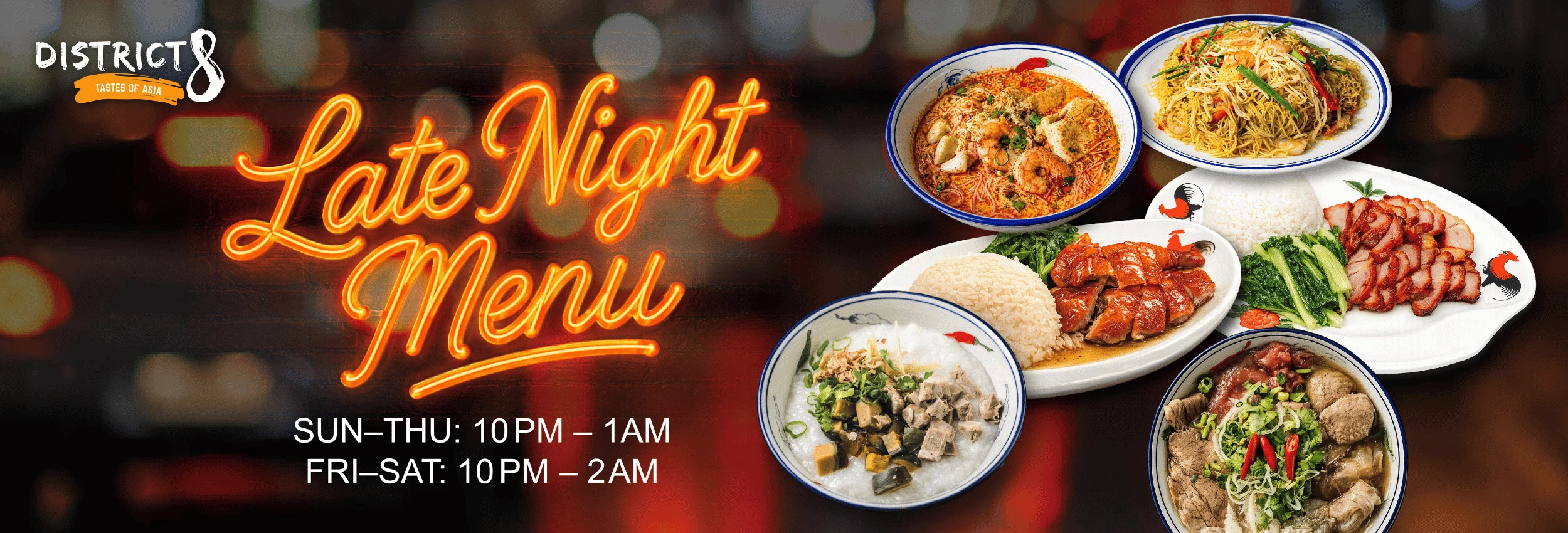District 8 Tastes of Asia late night menu banner with neon sign and Asian dishes including curry, pho, roast duck rice and char siu